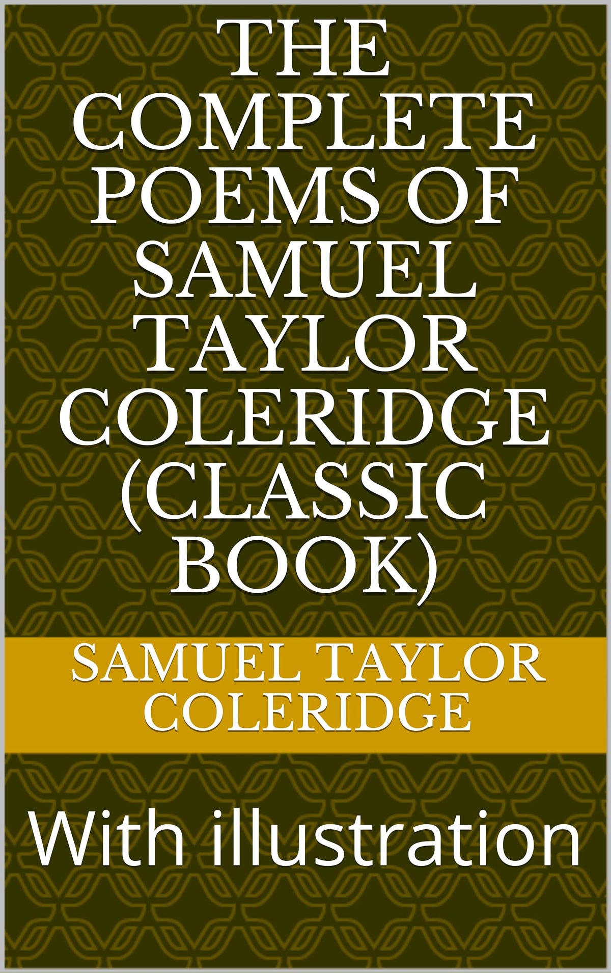 The Complete Poems Book by Samuel Taylor Coleridge