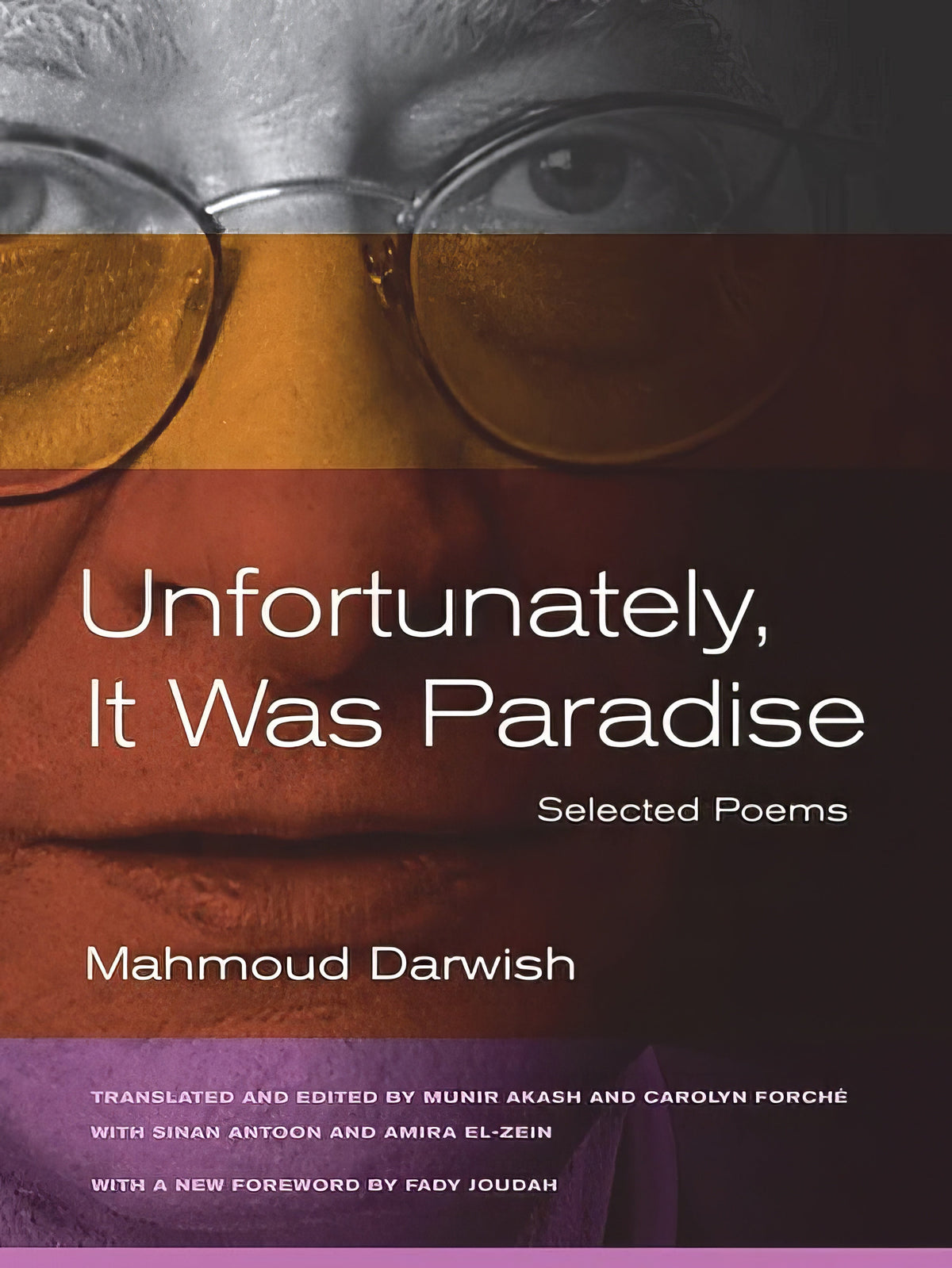 Unfortunately, It Was Paradise by Darwish, Mahmoud, Akash, Munir