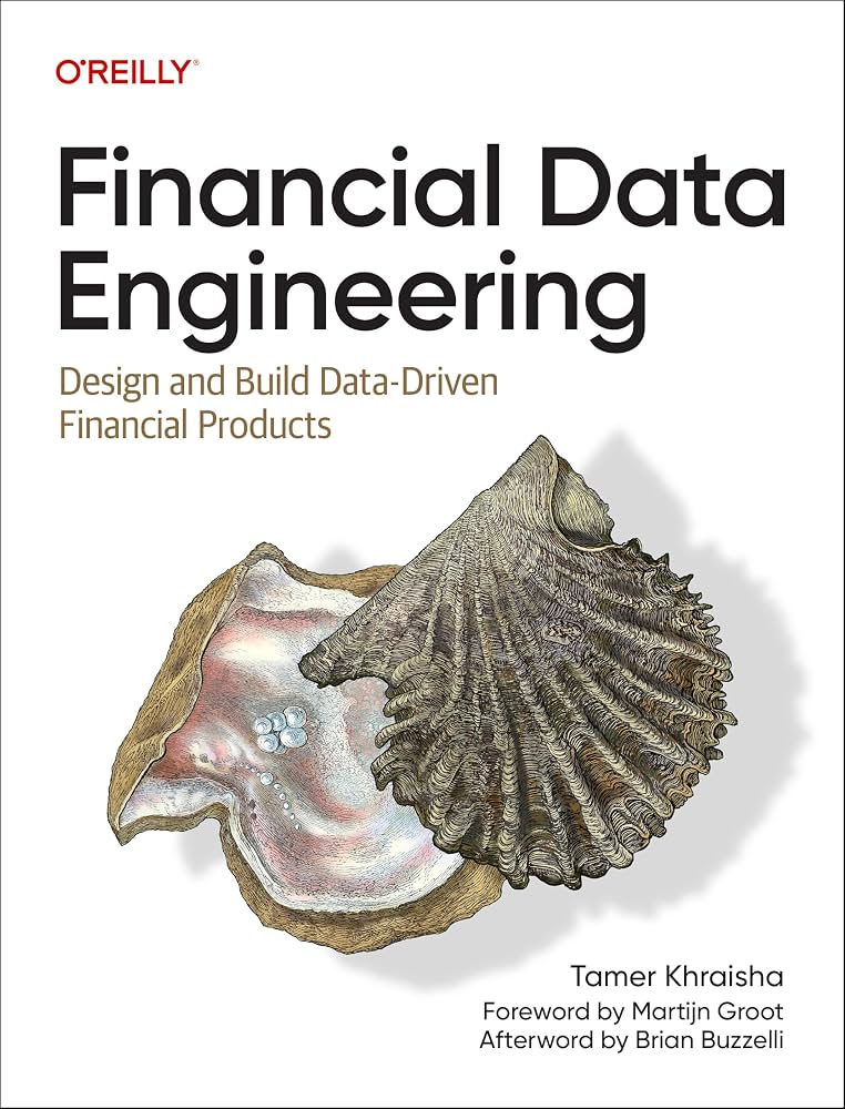 Financial Data Engineering: Design and Build Data-Driven Financial Products Book by Tamer Khraisha