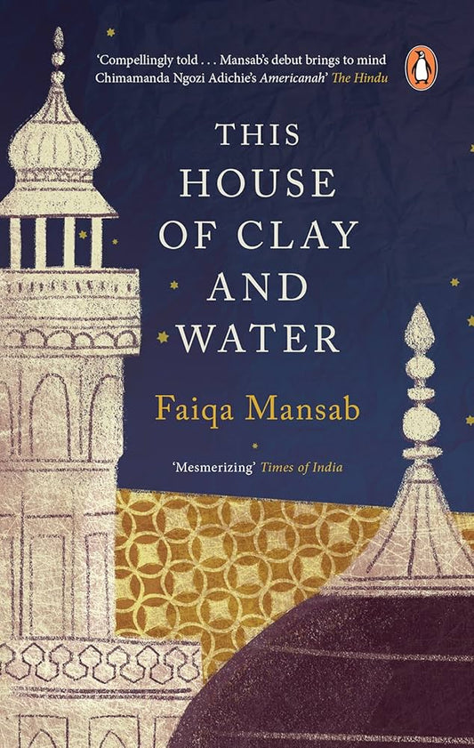 This House of Clay and Water Book by Faiqa Mansab