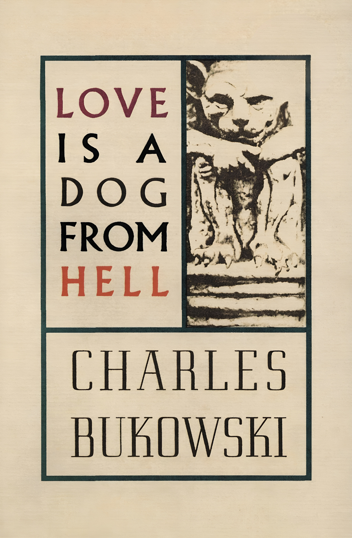 Love is a Dog From Hell by Charles Bukowski