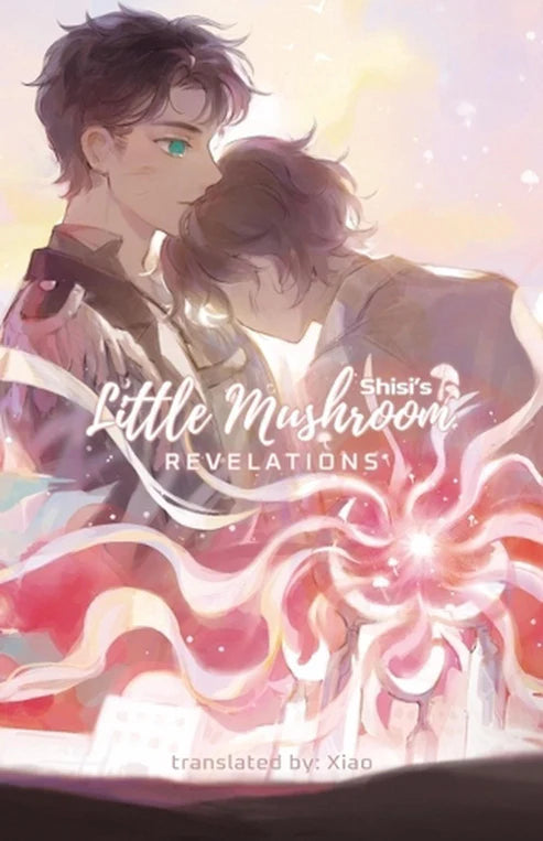 Little Mushroom: Revelations Book by Shisi