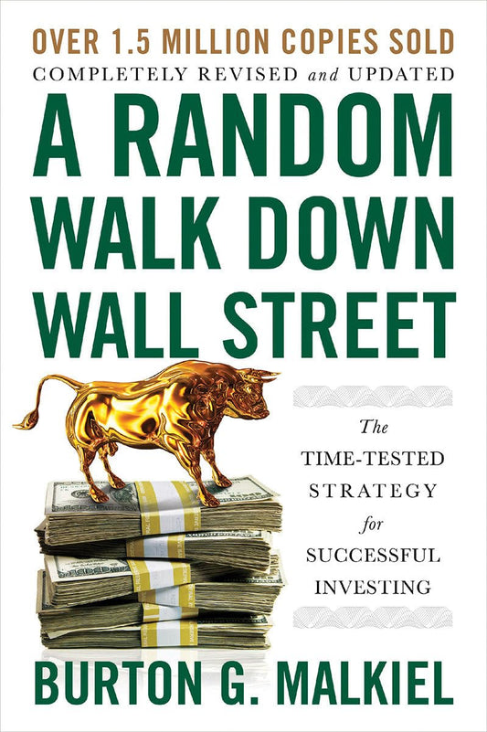 A Random Walk Down Wall Street: Including a Life-Cycle Guide to Personal Investing Book by Burton Malkiel