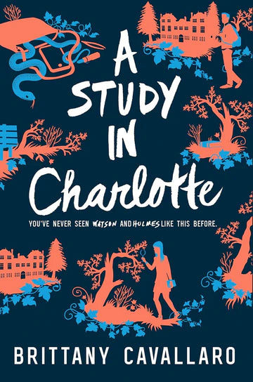 A Study in Charlotte (Charlotte Holmes Novel, 1) by Brittany Cavallaro