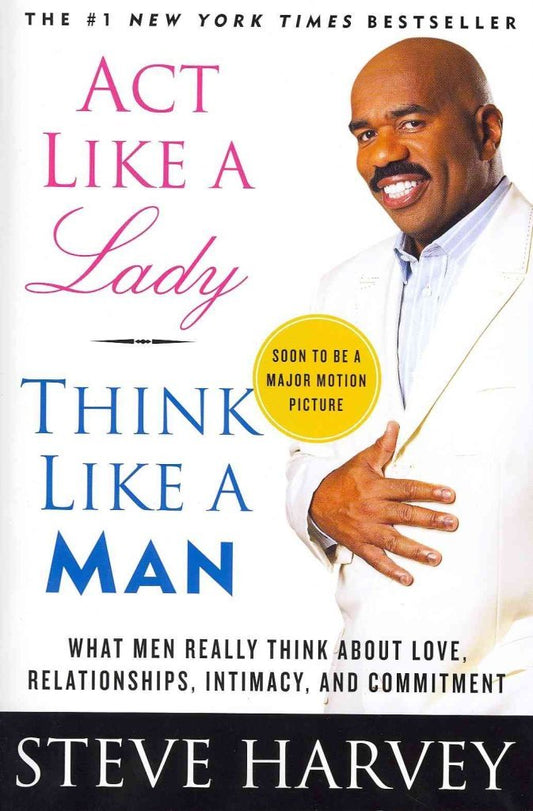 Act like a lady, think like a man Book by Steve Harvey