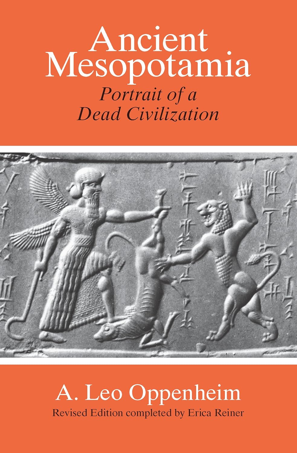 Ancient Mesopotamia: Portrait of a Dead Civilization by A. Leo Oppenheim, Erica Reiner