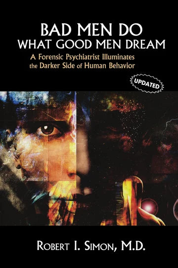Bad Men Do What Good Men Dream Book by Robert I. Simon