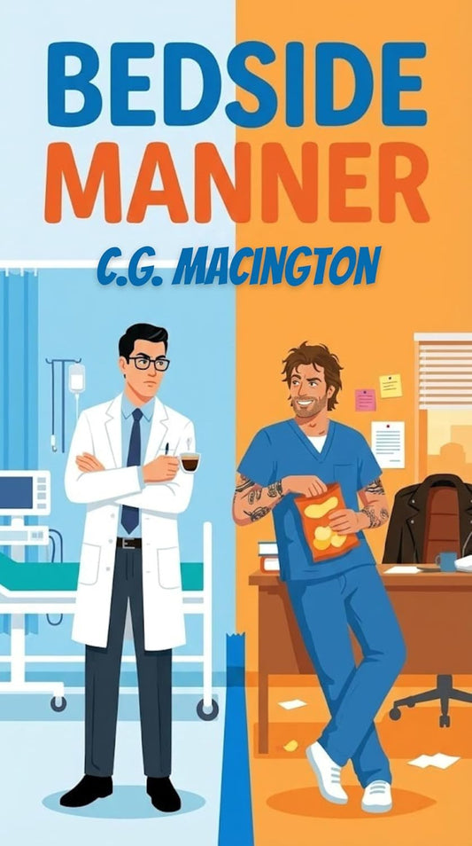 Bedside Manner by C.G. Macington