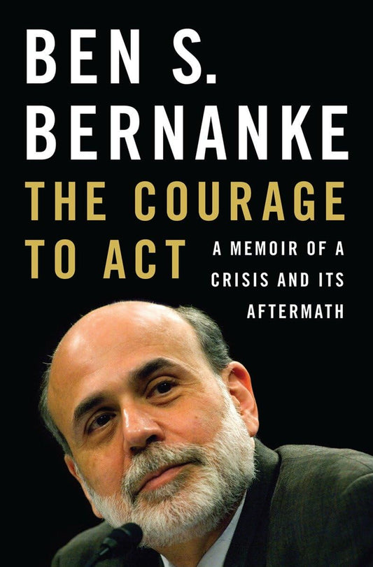 The Courage to Act Book by Ben S. Bernanke