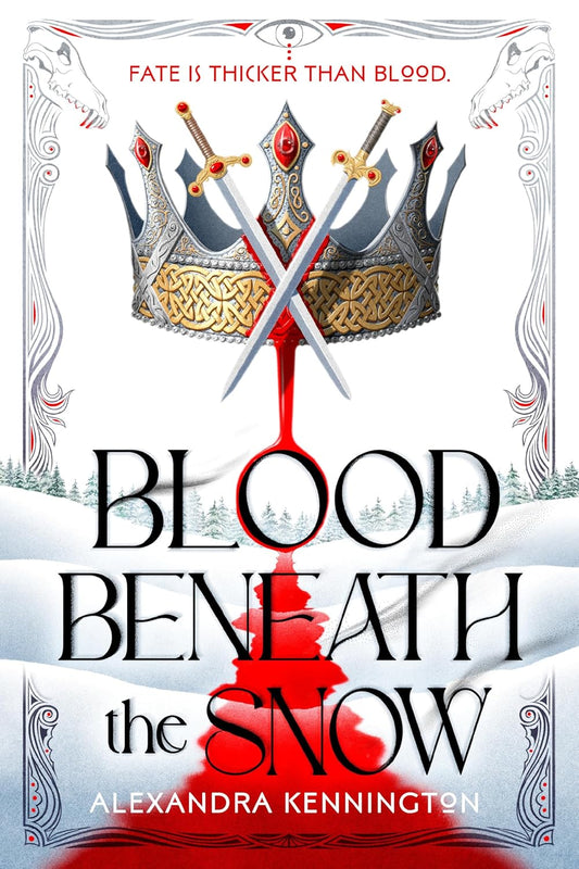 Blood Beneath the Snow Book by Alexandra Kennington