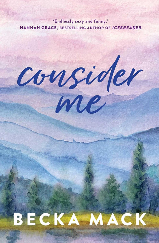 Consider Me 
by Becka Mack