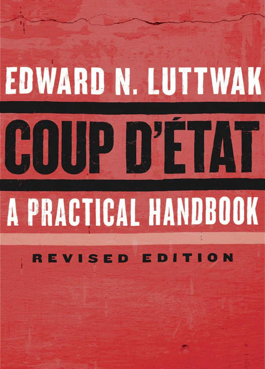 Coup d'État: A Practical Handbook Book by Edward N. Luttwak