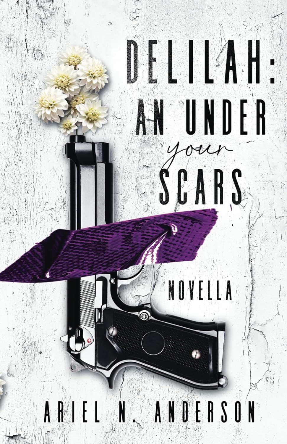 Delilah: An Under Your Scars Novella Book by Ariel N. Anderson