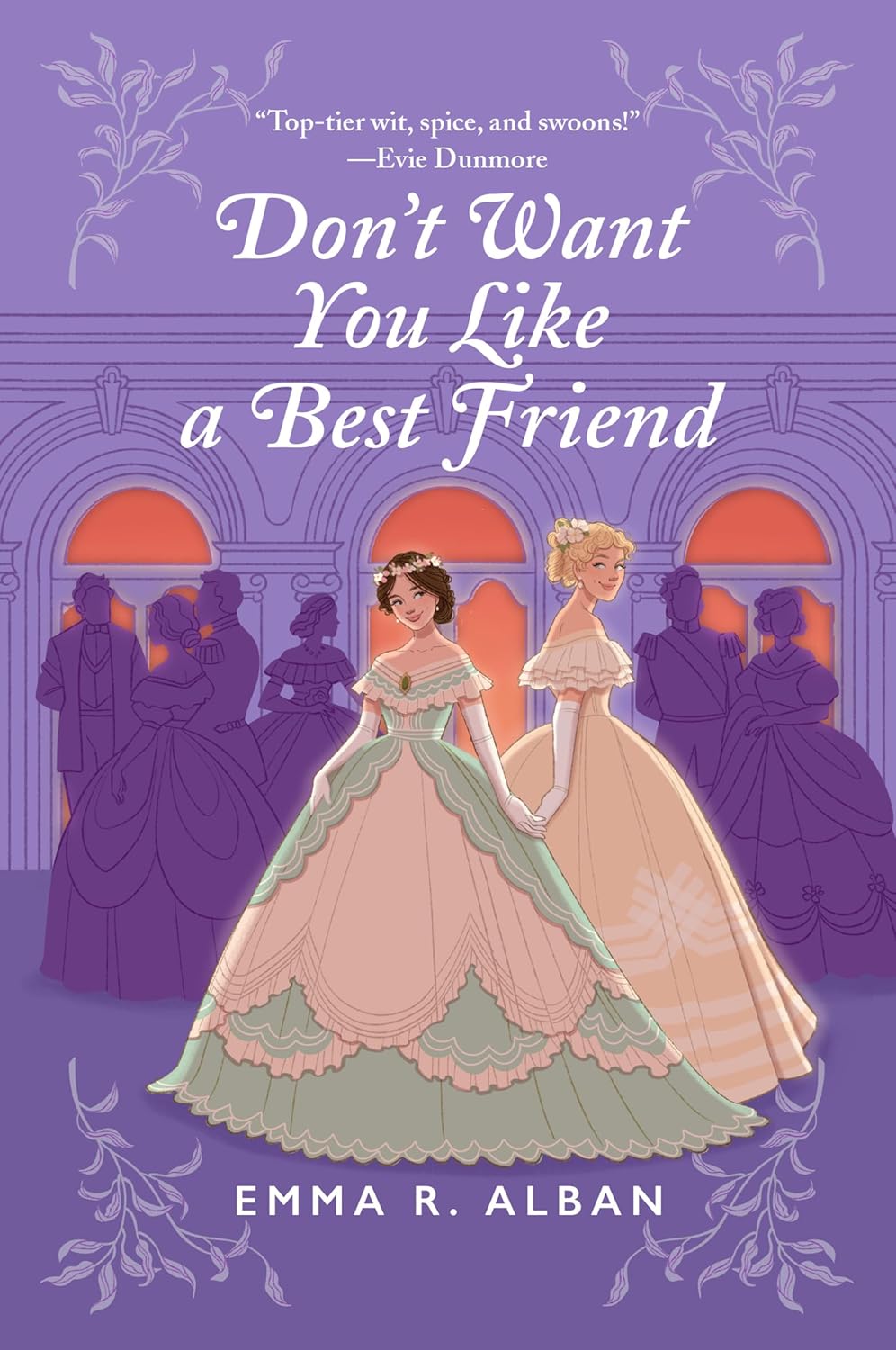 Don't Want You Like a Best Friend: A Novel (The Mischief & Matchmaking Series 1) by Emma R. Alban