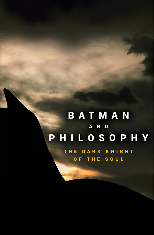 Batman and Philosophy: The Dark Knight of the Soul Book Mark D. White , Robert Arp