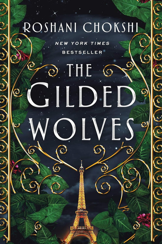 Gilded Wolves (The Gilded Wolves 1) by Roshani Chokshi