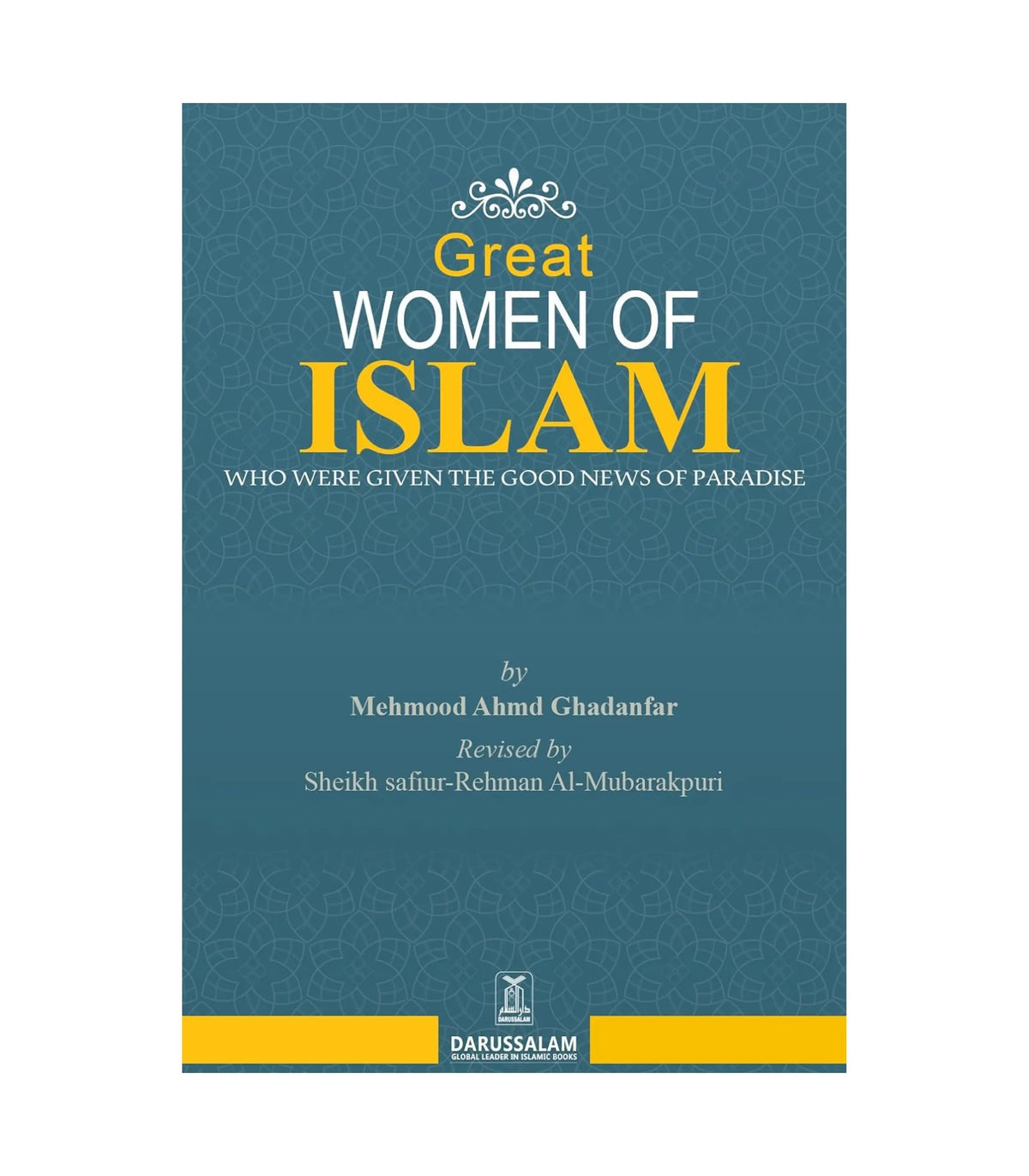 Great Women of Islam by Mahmood Ahmad Ghadanfar