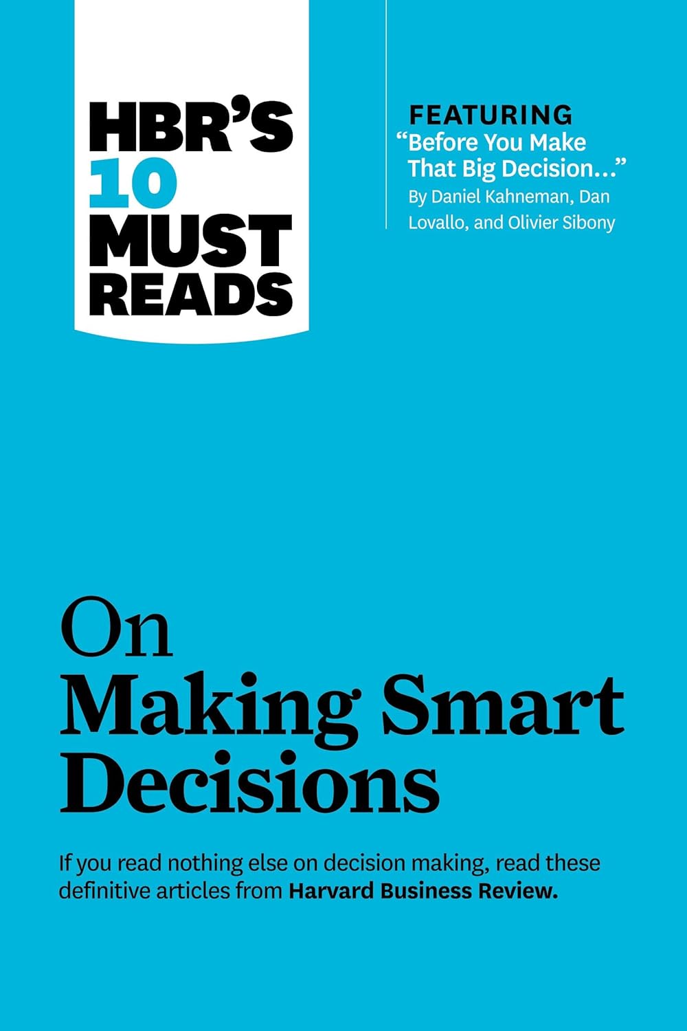 HBR's 10 Must Reads on Making Smart Decisions Book by Harvard Business Review