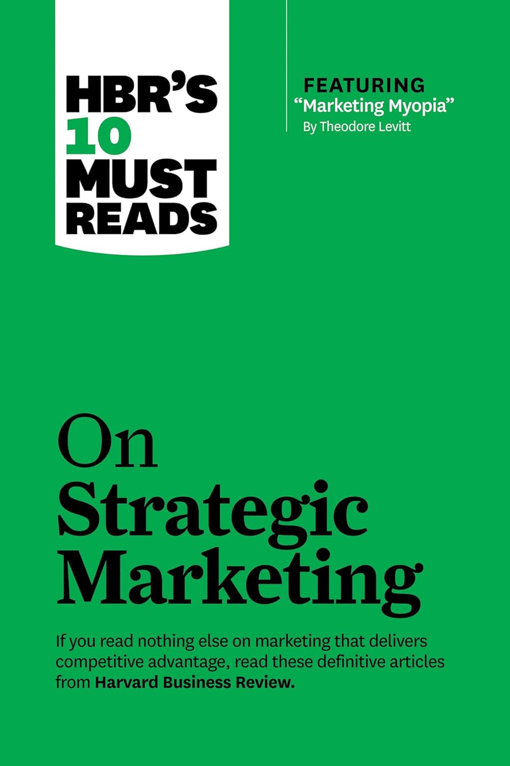 HBR's 10 Must Reads on Strategic Marketing Book by by Harvard Business Review