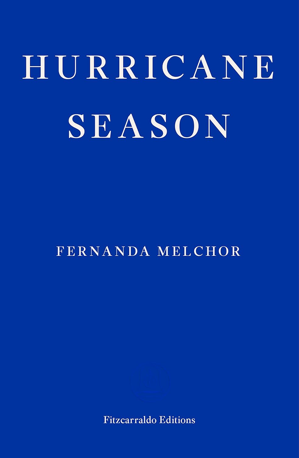 Hurricane Season Novel by Fernanda Melchor