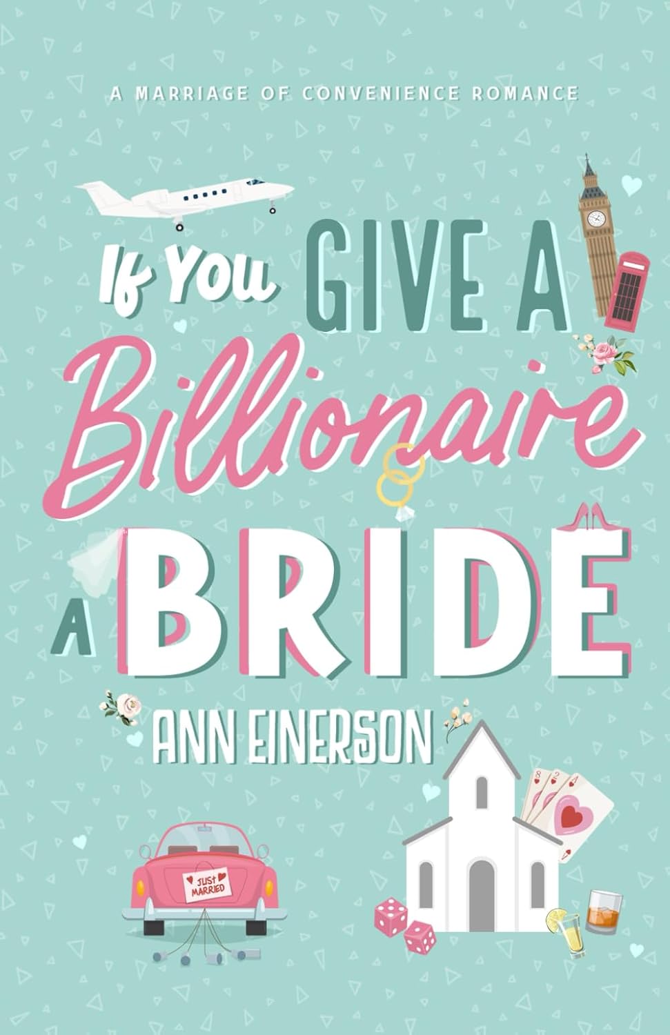 If You Give a Billionaire a Bride by Ann Einerson