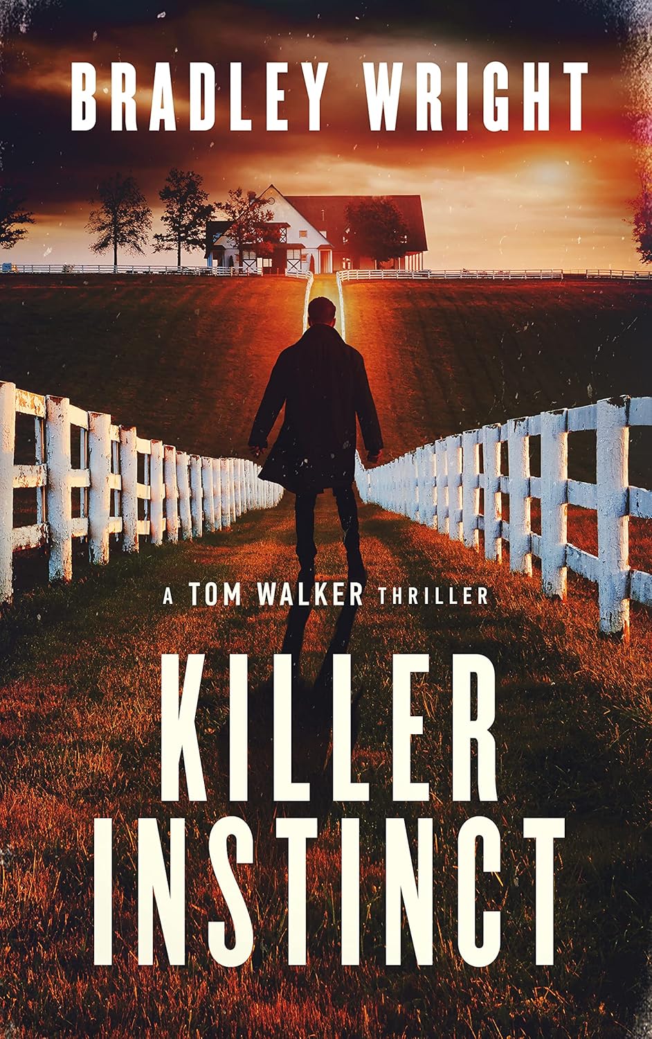 Killer Instinct (Tom Walker #1) by Bradley Wright