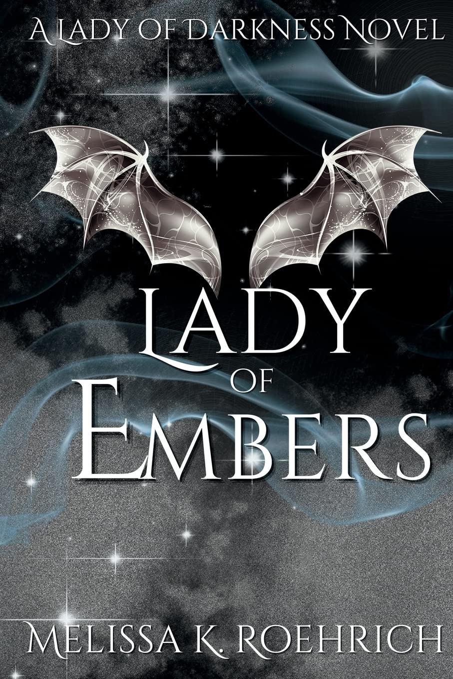 Lady of Embers Book by Melissa K. Roehrich