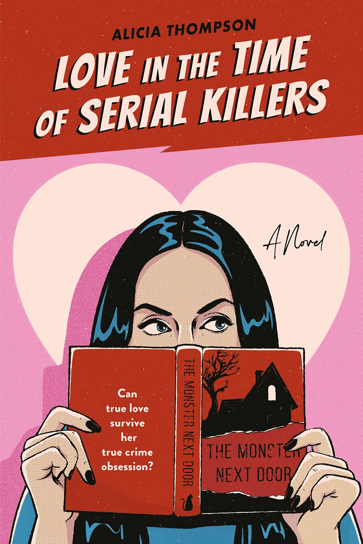 Love in the Time of Serial Killers Book by Alicia Thompson