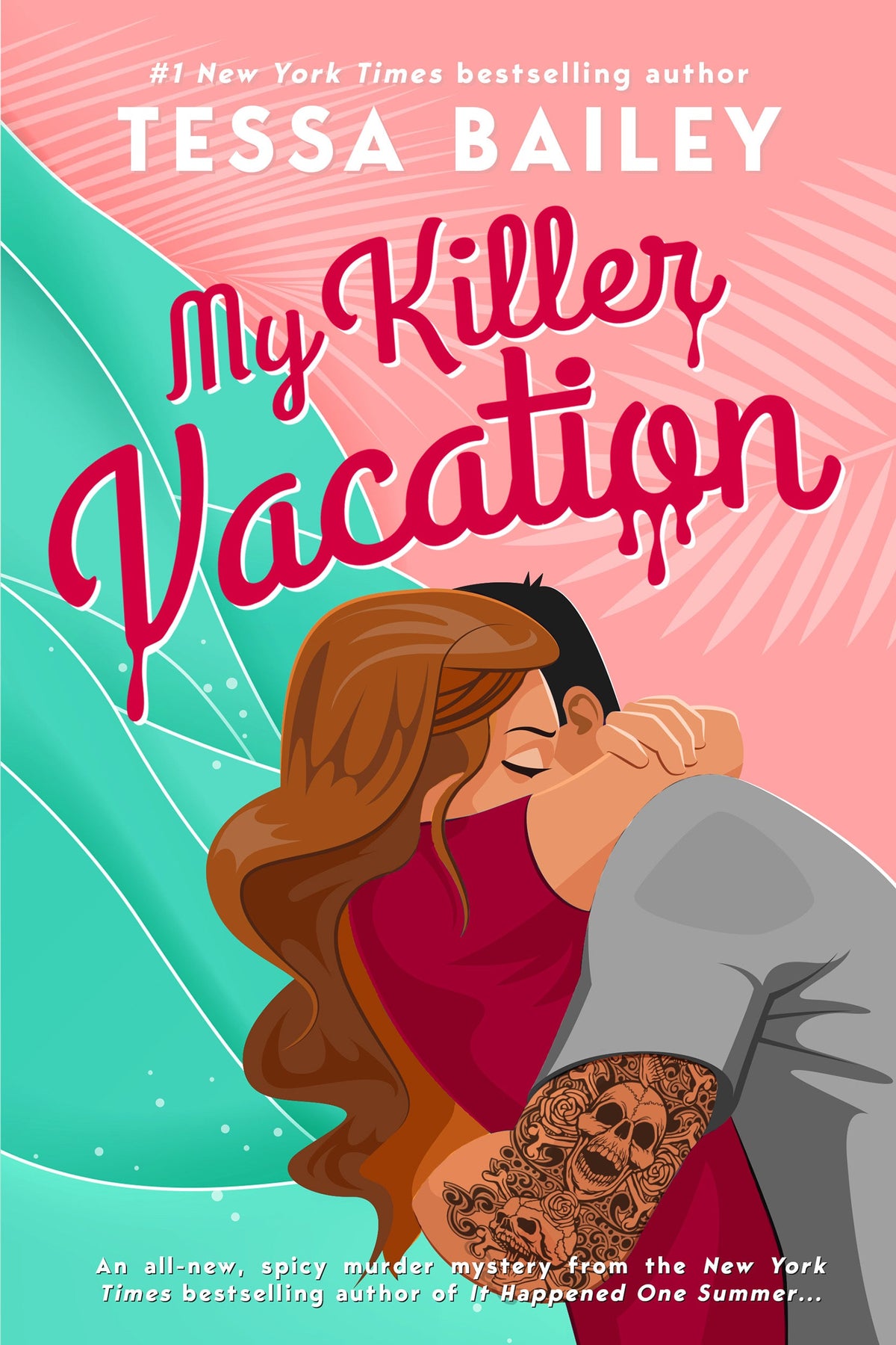 My Killer Vacation Novel by Tessa Bailey