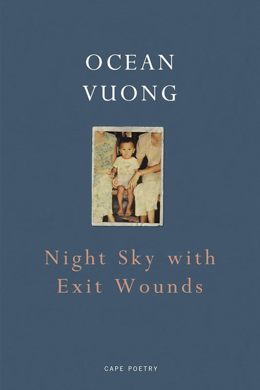 Night Sky With Exit Wounds Book by Ocean Vuong