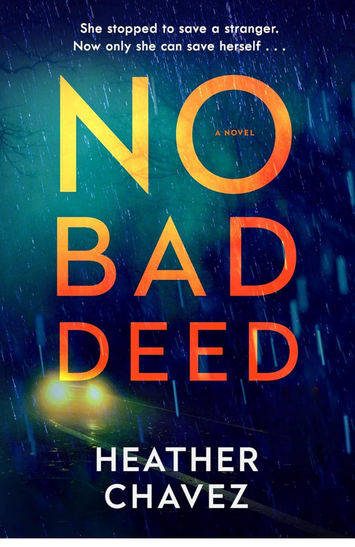 No Bad Deed: A Novel Book by Heather Chavez