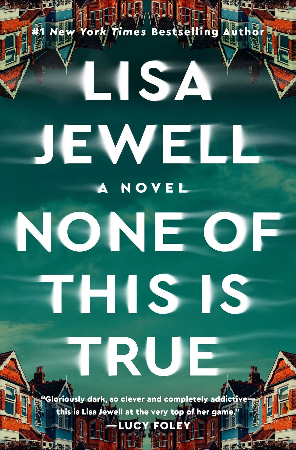 None of This is True: A Novel Book by Lisa Jewell