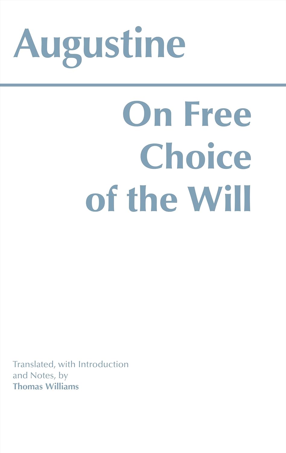 On Free Choice of the Will Book by Augustine, Thomas Williams