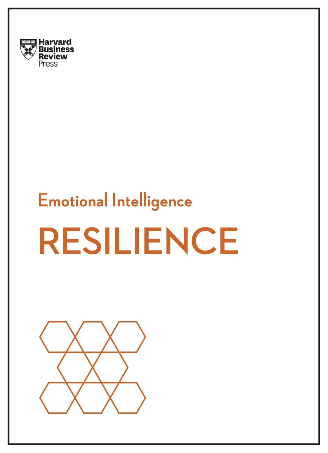 Resilience (HBR Emotional Intelligence Series) by Harvard Business Review