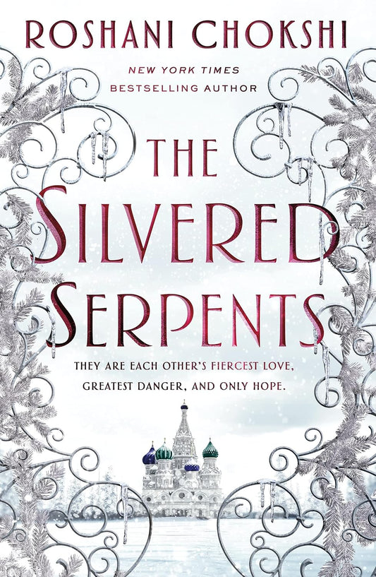 Silvered Serpents (The Gilded Wolves 2) by Roshani Chokshi