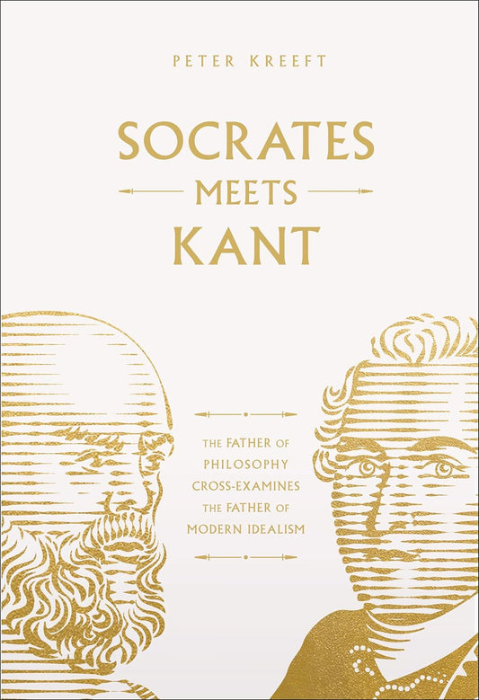 Socrates Meets Kant by Peter Kreeft