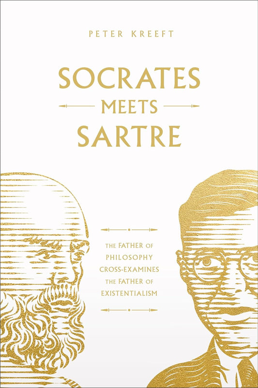 Socrates Meets Sartre by Peter Kreeft