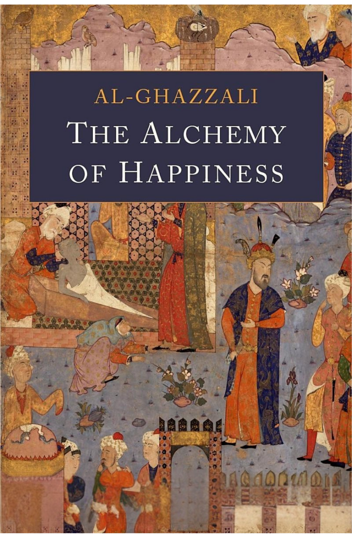 The Alchemy of Happiness Book by Al-Ghazali