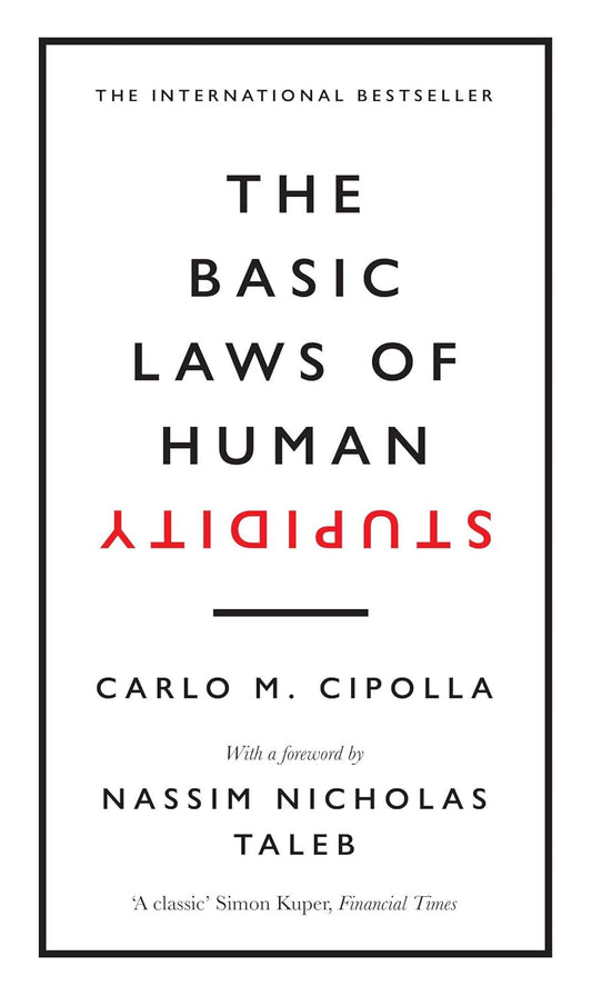 The Basic Laws of Human Stupidity Book by Carlo M. Cipolla