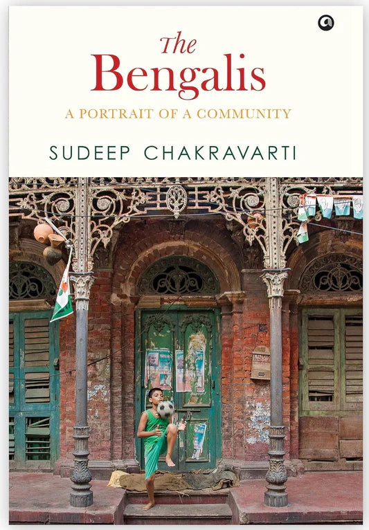 The Bengalis: A Portrait of a Community Book by Sudeep Chakravarti