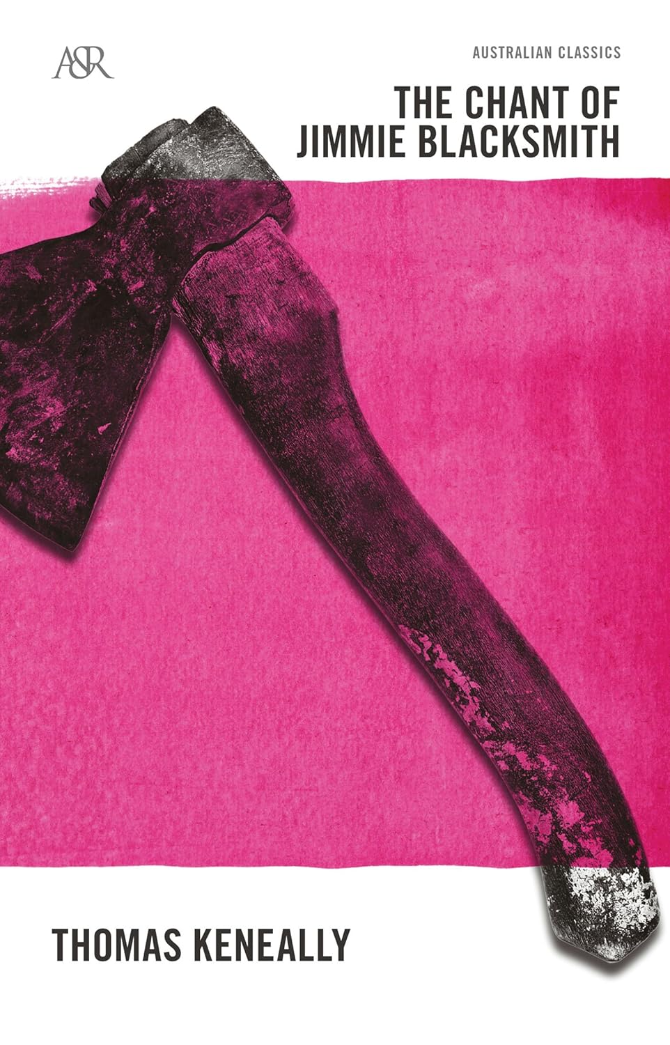 The Chant of Jimmie Blacksmith Novel by Thomas Keneally