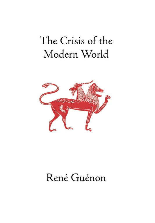 The Crisis of the Modern World Book by René Guénon