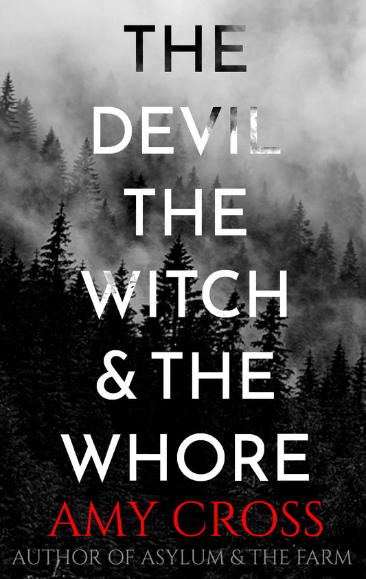 The Devil, the Witch and the Whore Book by Amy Cross
