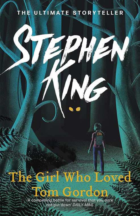 The Girl Who Loved Tom Gordon A Novel by Stephen King