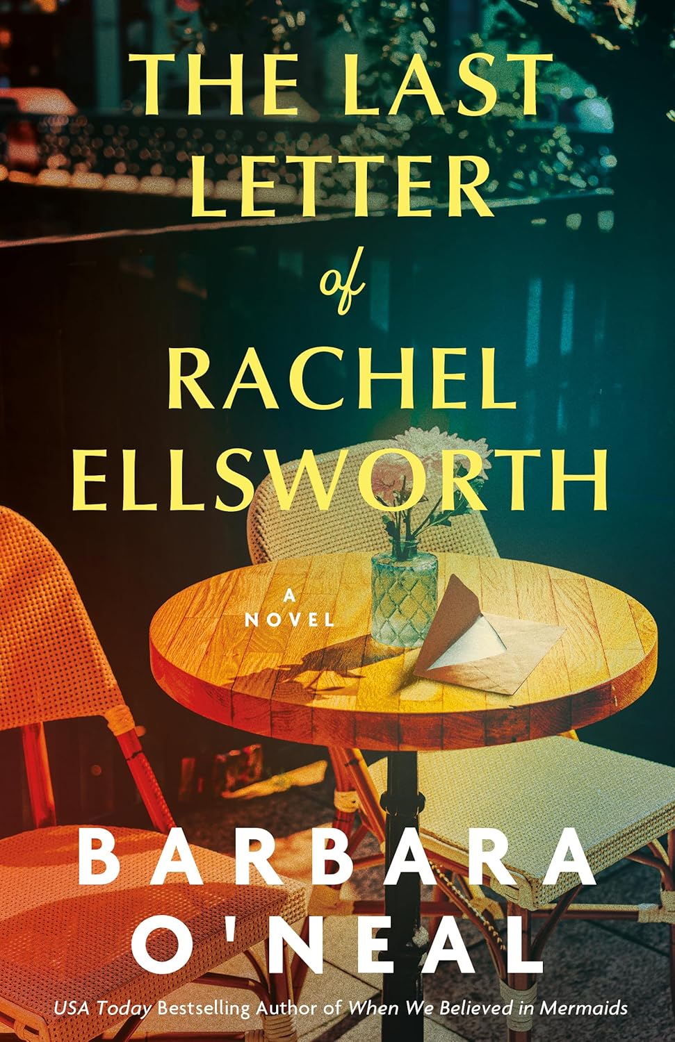 The Last Letter of Rachel Ellsworth: A Novel by Barbara O'Neal