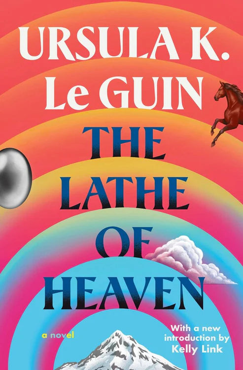 The Lathe of Heaven Novel by Ursula K. Le Guin