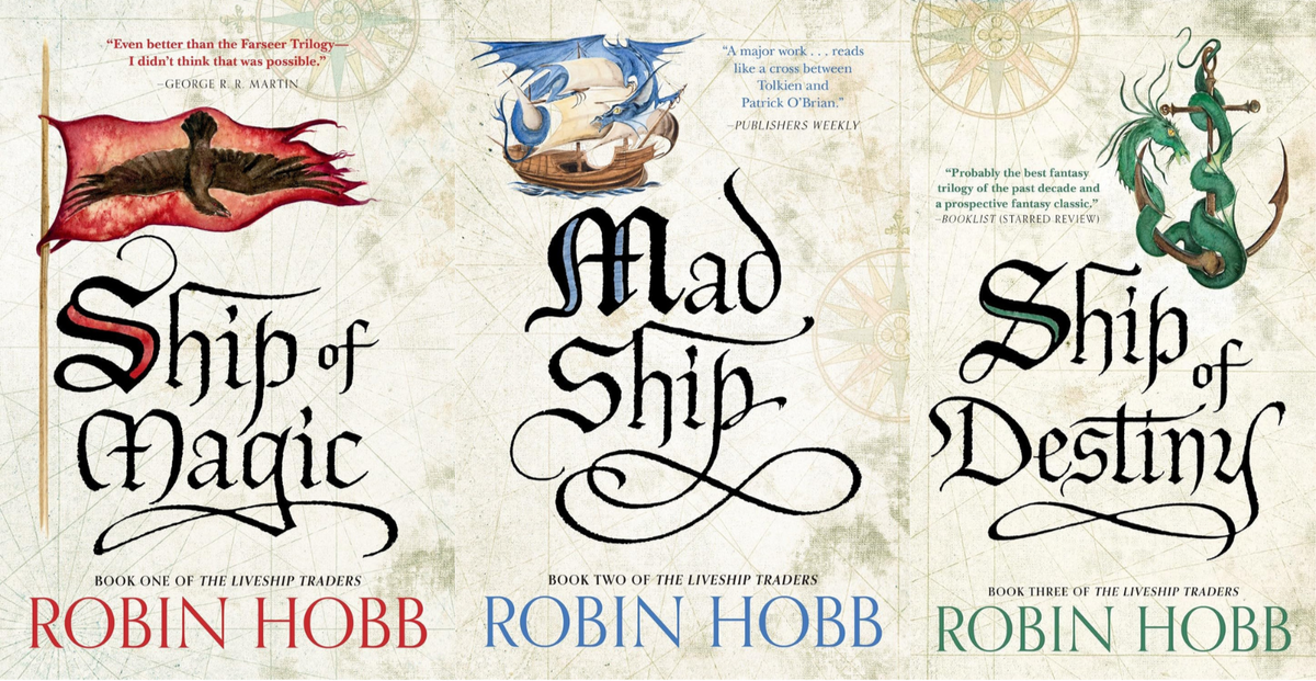 The Liveship Traders Series by Robin Hobb