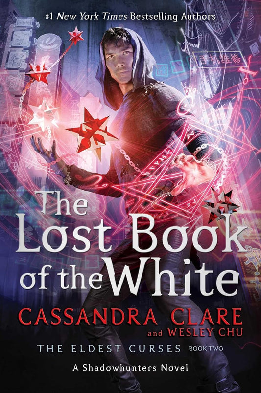 The Lost Book of the White Book by Cassandra Clare and Wesley Chu