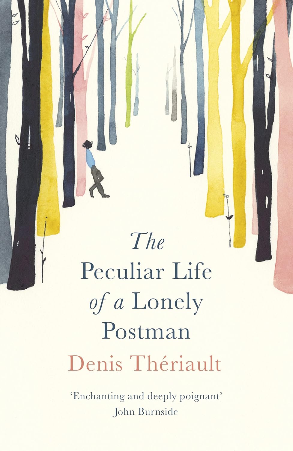 The Peculiar Life of a Lonely Postman Book by Denis Thériault