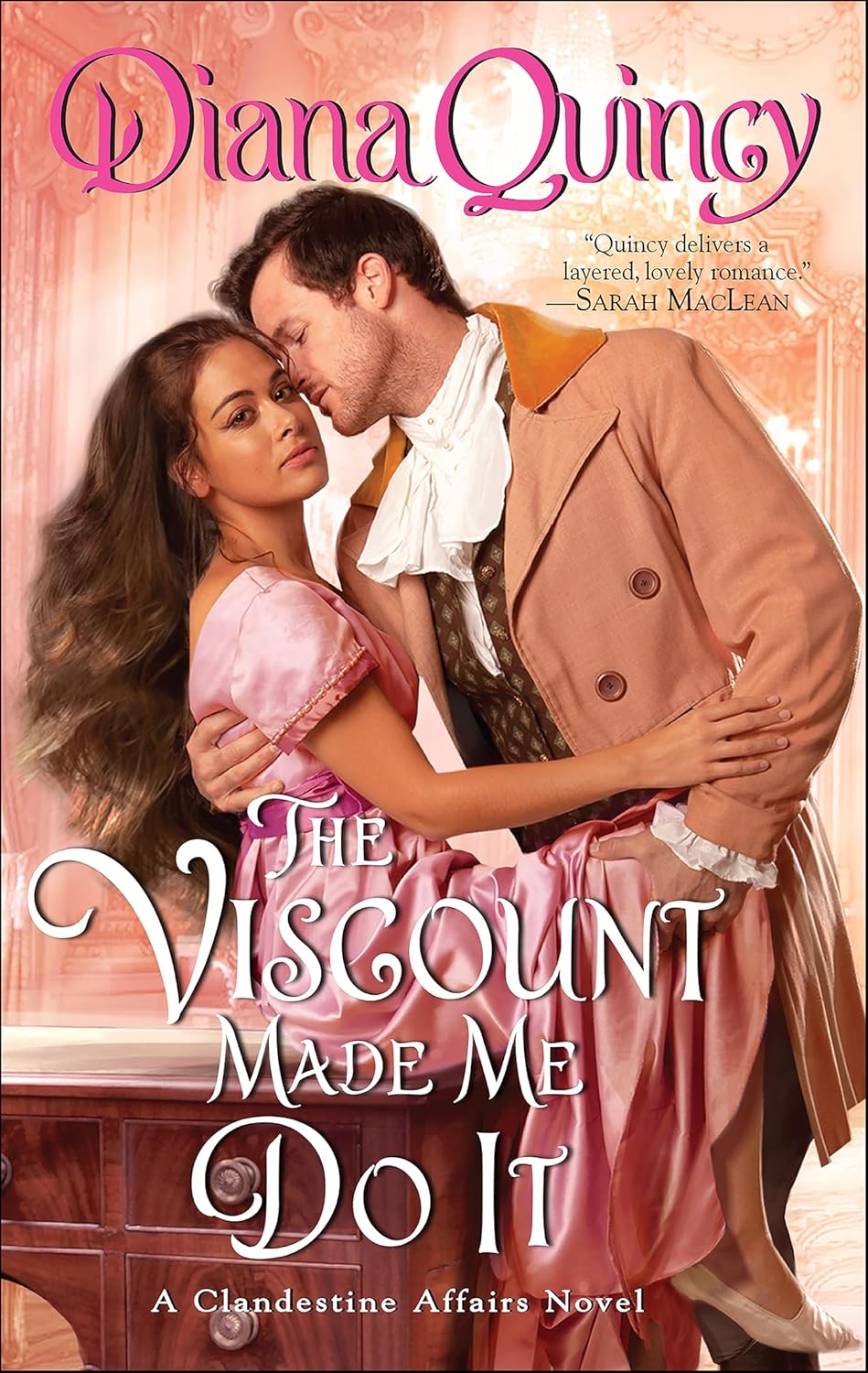 The Viscount Made Me Do It (Clandestine Affairs Book 2) by Diana Quincy